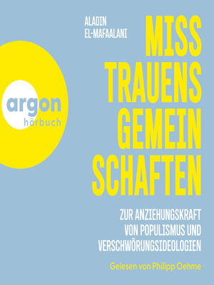 cover image of Misstrauensgemeinschaften--Zur Anziehungskraft von Populismus und Verschwörungsideologien (Ungekürzte Lesung)
